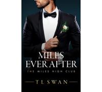 T L Swan Miles Ever After (Tascabile) Miles High