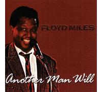 Miles, Floyd - Another Man Will