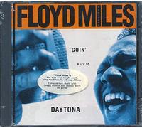 Miles, Floyd & Friends - Goin Back to Daytona