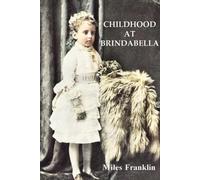 Miles Franklin Childhood at Brindabella (Tascabile)