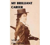 Miles Franklin My Brilliant Career (Tascabile)