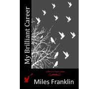 Miles Franklin My Brilliant Career (Tascabile)