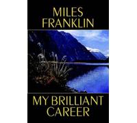 Miles Franklin My Brilliant Career (Tascabile)