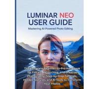 Miles G Carter Luminar Neo User Guide (Tascabile)