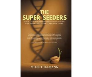 Miles Hillmann The Super Seeders (Copertina rigida)