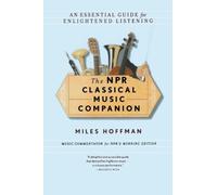 Miles Hoffman The NPR Classical Music Companion (Tascabile)