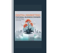 Miles J Cooper Digital Marketing for Small Business Owners (Tascabile)