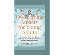 Dr. Miles J. Co Overcoming Anxiety for Young Adults: A Guide for 18- (Tascabile)