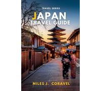 Miles J Coravel Japan Travel Guide (Tascabile)