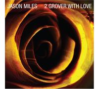 Miles, Jason - 2 Grover With Love
