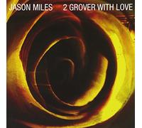 Miles, Jason - 2 Grover With Love
