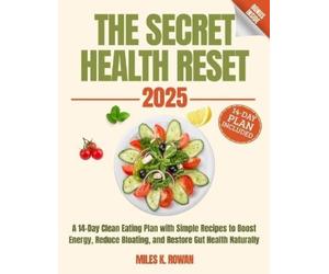 Miles K Rowan The Secret Health Reset Book (Tascabile)