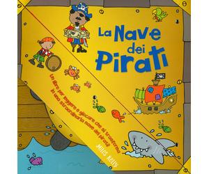 Miles Kelly - La Nave Dei Pirati. Ediz. A Colori