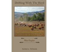 Drifting with the Herd: This Cowboy's Life with the Horse