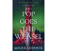 Miles LeDoux Pop Goes the Weasel (Winter in Veil Book 5) (Tascabile)