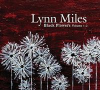 Miles, Lynn - Vol. 1-2-Black Flowers (2 CD)