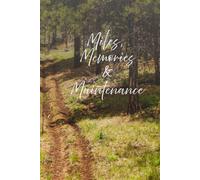 Miles, Memories & Maintenance: Dirt Bike Maintenance & Ride Logbook Track Service History, Engine Hours, parts, Costs, Repairs and Ride Adventures