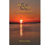 Miles & Miles Slow Travel Trilogy