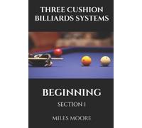 Miles Moore Three Cushion Billiards Systems - Beginning - Section 1 (Tascabile)