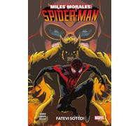 Miles Morales: Spider-Man. Vol. 2: Fatevi sotto