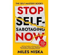 Miles Niska Stop Self-Sabotaging Now (Tascabile) Self Mastery Books