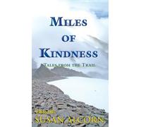 Miles of Kindness: Tales from the Trail