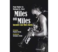 Miles on Miles. Incontri con Miles Davis
