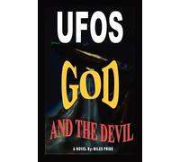 Miles Pride UFOs God and the Devil (Tascabile)
