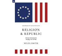 Miles Smith Religion and Republic (Tascabile)