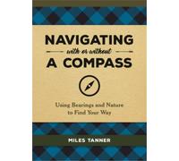 Miles Tanner Navigating With or Without a Compass (Copertina rigida)