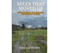 Miles That Moved Us: Lessons from the Camino: One Step at a Time