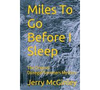 Miles To Go Before I Sleep: The Original Donegal/Sommers Mystery