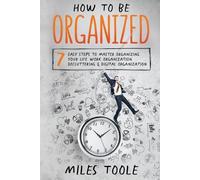 Miles Toole How to Be Organized (Tascabile)