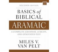 Miles V. Van Pelt Basics of Biblical Aramaic, Second Edition (Tascabile)