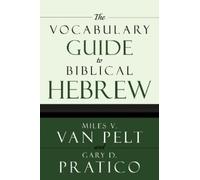 Miles V. Van Pelt Gary D. Prat The Vocabulary Guide to Biblical Heb (Tascabile)