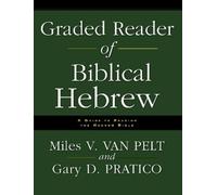 Miles V. Van Pelt Gary D. Pratico Graded Reader of Biblical Hebrew (Tascabile)
