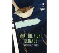 Miles Walser What The Night Demands (Tascabile)