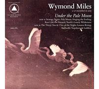 Miles Wymond - Under The Pale Moon