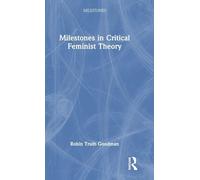 Milestones in Critical Feminist Theory