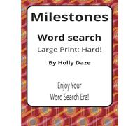 Milestones Large Print Word Search Puzzle Book: Intriguing Word Searches with Large Print about Life Events, Personal Achievements, New Beginnings, ... | A Thoughtful Gift for Life’s Moments
