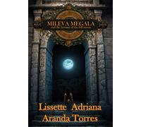 Mileva Megala and the lacrimaof the Full Moon.