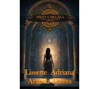 Mileva Megala and the Scrolls of Forgotten Civilizations