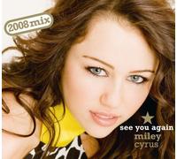 Miley Cyrus - See You Again (2008 Edit)