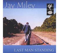 Miley Jay - Last Man Standing