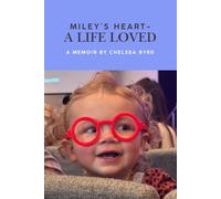Miley's Heart - A Life Loved