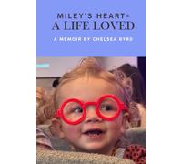 Miley's Heart - A Life Loved