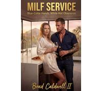 MILF SERVICE: Blue-Collar Hands. White-Hot Obsession