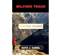MILFORD TRACK HIKING GUIDE