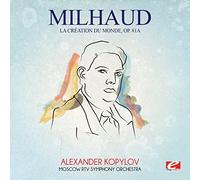 Milhaud, Darius - Milhaud: La Creation Du Monde Op. 81a