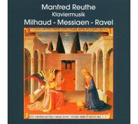 MILHAUD / MESSIAEN / RAVEL Piano Music (CD)